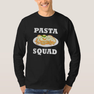 Pasta Squad Team Spaghetti Noodles Italienische Kü T-Shirt