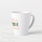 Pastel "Chill Mode Always" Zitat Milchtasse (Rechte Ecke)
