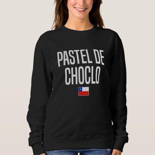 Pastel de Choclo Chilean Food Chile Sweatshirt (Vorderseite)