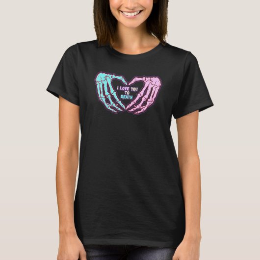 Pastel Goth I Love You To Death Valentine's Day Sk T-Shirt (Vorderseite)