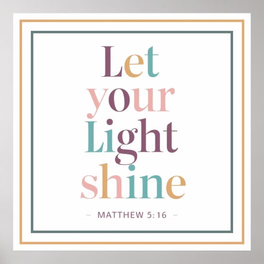 Pastel Let Your Light Shine Serif Scripture Quote Poster (Vorne)