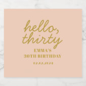 Pastel Peachy Hello Thirty Birthday Favor Box Cha Schaumweinetikett (Einzelnes Label)