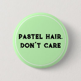 Pastellhaare kümmern sich nicht! Pastel Goth Button