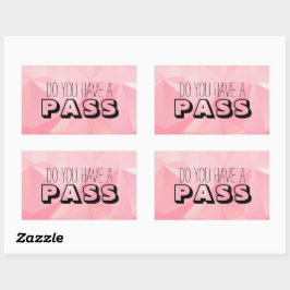 Pastellrosa-Muster HABEN SIE EIN PASS Rechteckiger Aufkleber