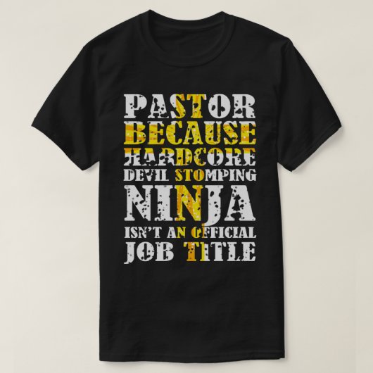 Pastor Because Devil Stomping Ninja Isn't Job Titl T-Shirt (Design vorne)