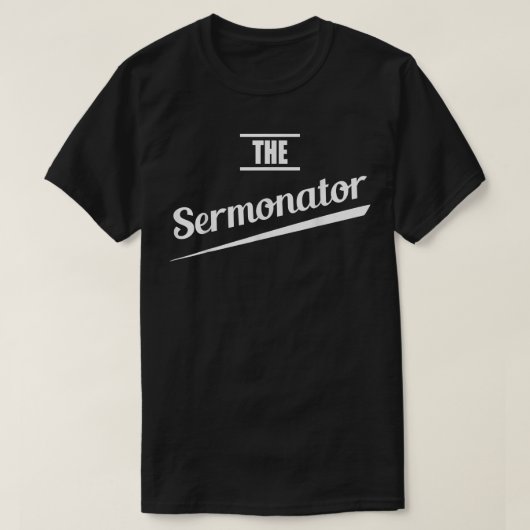 Pastor Gift Preacher Funny Sermonator T-Shirt (Design vorne)