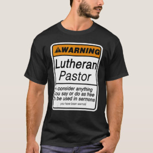 Pastor-Warnung für die Aufwertung des Lutheran Cle T-Shirt