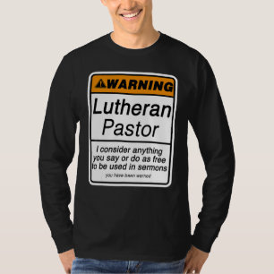 Pastor-Warnung zur Wertschätzung lutherischer Geis T-Shirt