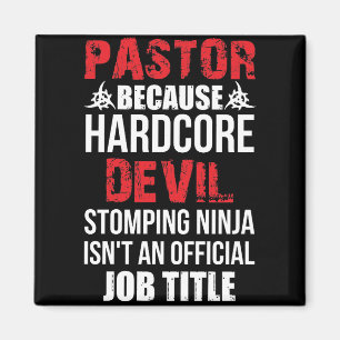 Pastor Weil Hardcore Devil Stomping Ninja Magnet