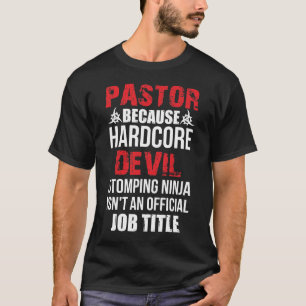 Pastor Weil Hardcore Devil Stomping Ninja T-Shirt