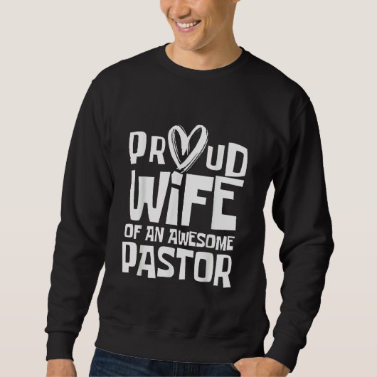 Pastor Wife Proud Wife of an Awesome Pastor Sweatshirt (Vorderseite)
