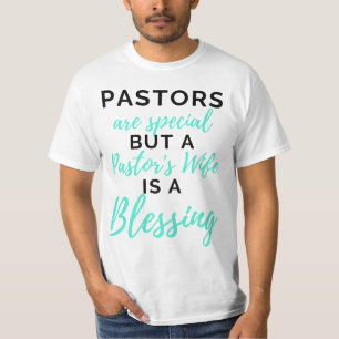Pastors Are Special But A Pastor’s Wife bl T-Shirt