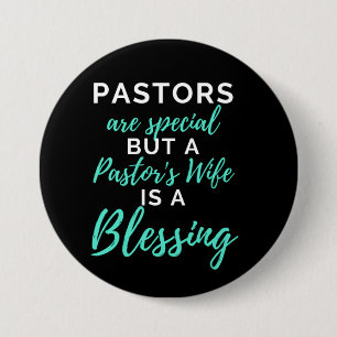 Pastors Are Special But A Pastor’s Wife Button