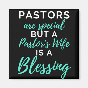 Pastors Are Special But A Pastor’s Wife Magnet