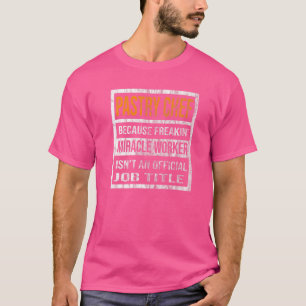 Pastry Koch weil Miracle Worker Men Women T-Shirt