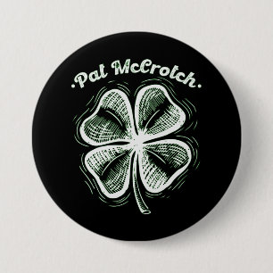 Pat McCrotch Glück Der Irischen St Patricks Day  Button