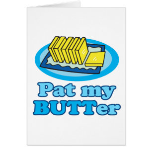 Pat my Hintern Butter lustige Food Design Puff