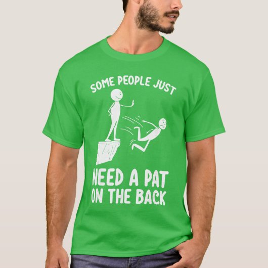 Pat on the Back Funny Adult Sarcastic Design funny T-Shirt (Vorderseite)