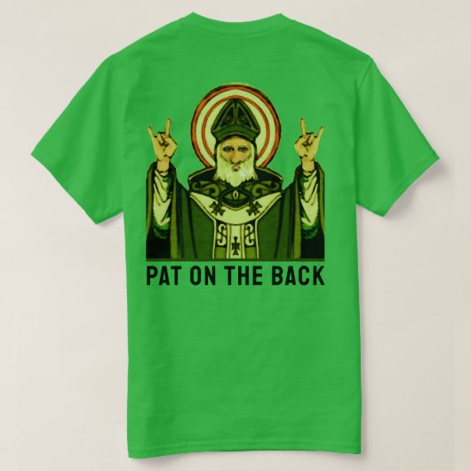 Pat On the Back St. Patrick's Day T-Shirt (Design Rückseite)