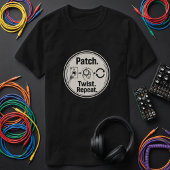 Patch Twist Repeat. – Modular-Synthesizer T-Shirt