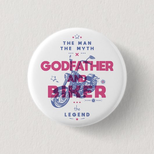 Pate und Biker der Mann der Mythos der Legende Button (Vorderseite)