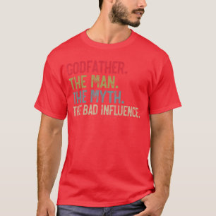 PateDer MannDer MythosDer schlechte Einfluss Lusti T-Shirt