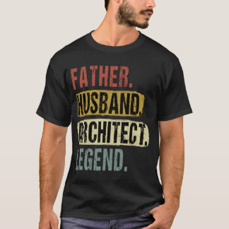 Pater Husband Architect Legend Architect Vater T-Shirt