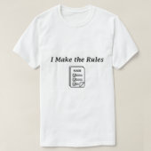 Pater-Sohn Matching T - Shirt -"I Make the Rules" (Design vorne)