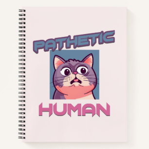 Pathetic Human - Funny Cat Design Notizblock