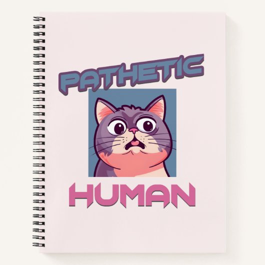 Pathetic Human - Funny Cat Design Notizblock (Vorderseite)