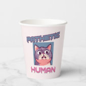 Pathetic Human - Funny Cat Design Pappbecher (Rückseite)