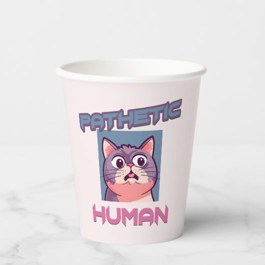 Pathetic Human - Funny Cat Design Pappbecher (Vorderseite)
