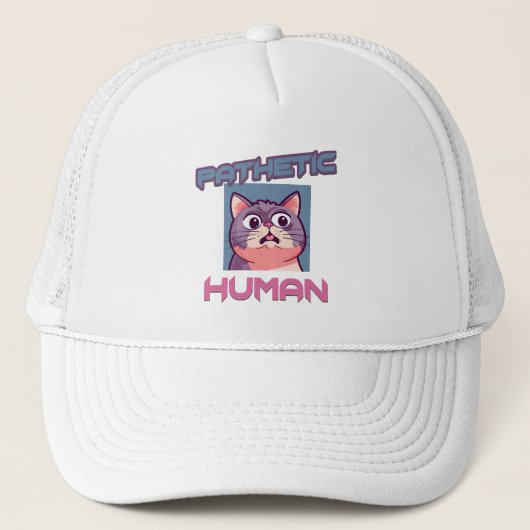 Pathetic Human - Funny Cat Design Truckerkappe (Vorderseite)