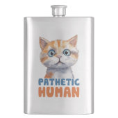 Pathetischer Mensch - Sarcastic Cat Design Flachmann (Vorderseite)