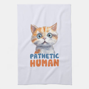 Pathetischer Mensch - Sarcastic Cat Design Geschirrtuch