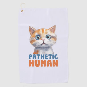 Pathetischer Mensch - Sarcastic Cat Design Golfhandtuch
