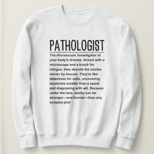 Pathologe Sweatshirt (Design vorne)