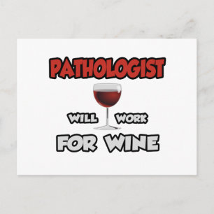 Pathologe ... wird für Wein arbeiten Postkarte