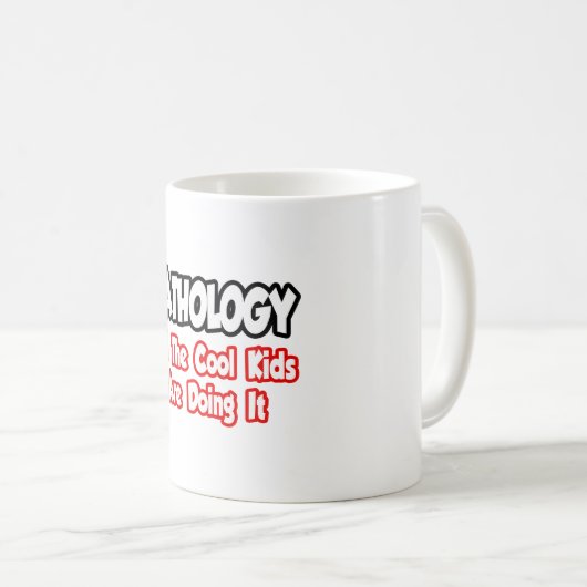 Pathologie... Alle Coolen Kinder Kaffeetasse (VorderseiteRechts)