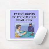PATHOLOGISTSjpeg Mousepad (Mit Mouse)