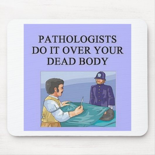 PATHOLOGISTSjpeg Mousepad (Vorne)