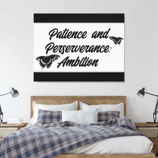 Patience and Perseverance: Ambition Wall ART Leinwanddruck (Insitu (Schlafzimmer))