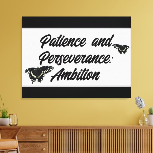 Patience and Perseverance: Ambition Wall ART Leinwanddruck (Insitu (Wohnzimmer))