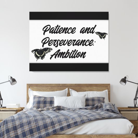 Patience and Perseverance: Ambition Wall ART Leinwanddruck (Insitu (Schlafzimmer))