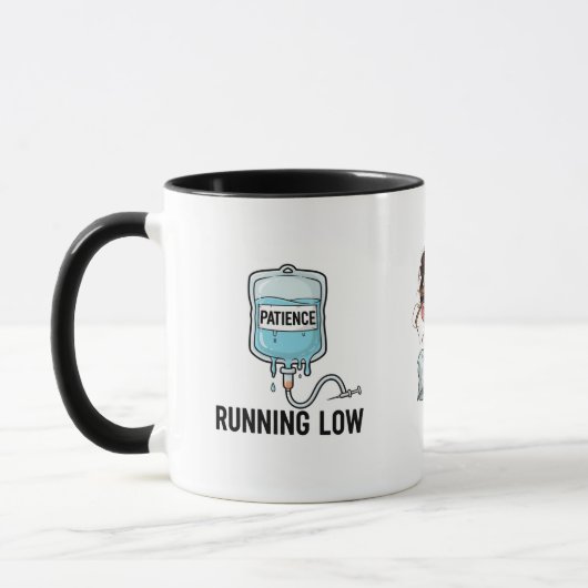 Patience Is Running Low-Nurse Edition Tasse (Links)