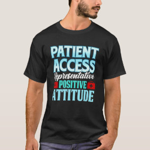 Patient Access Representative Frontline Nurses T-Shirt