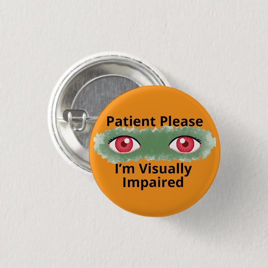 Patient Bitte ich bin sehbehindert orange Button (Vorne & Hinten)