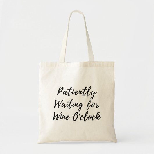 Patient Gewartet für Wine O'clock - Funny Tasche B (Vorne)