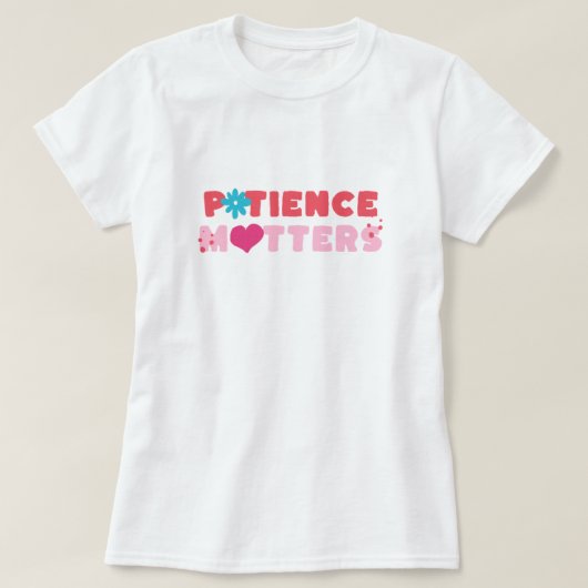 Patient Matters T-Shirt (Design vorne)