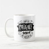 Patient testete Funny Sarcastic Quote Tasse (Links)